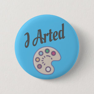 Ik heb een kunstleraar schilder gemaakt ronde button 5,7 cm