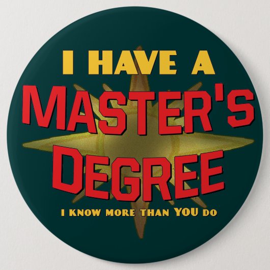 Ik heb een mastergraad. ronde button 6,0 cm (Voorkant)