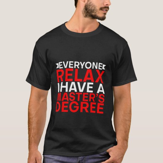 Ik heb een mastergraad. t-shirt (Voorkant)