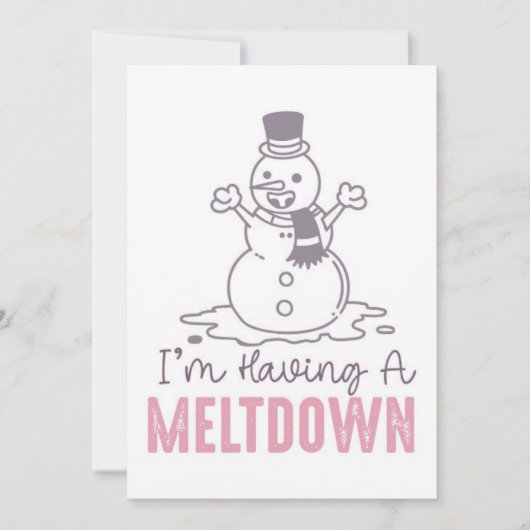Ik heb een Meltdown - Grappig Snowman Design Kaart (Voorkant)