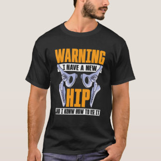 Ik heb een nieuwe heup  Heupoperatie T-shirt