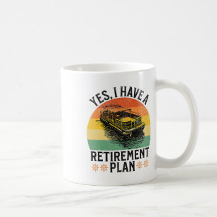 Ik Heb Een Pensioenplan Funny Pontoon Boot Kapitei Koffiemok