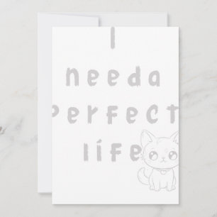 Ik heb een perfect leven nodig kaart