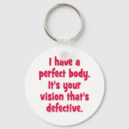 Ik heb een perfect lichaam. sleutelhanger