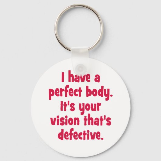 Ik heb een perfect lichaam. sleutelhanger (Voorkant)