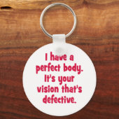 Ik heb een perfect lichaam. sleutelhanger (Voorkant)