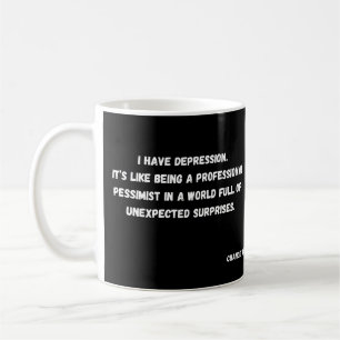 Ik heb een pessimistische koffie mok