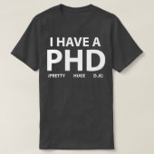 Ik heb een PHD 1 T-shirt (Design voorkant)