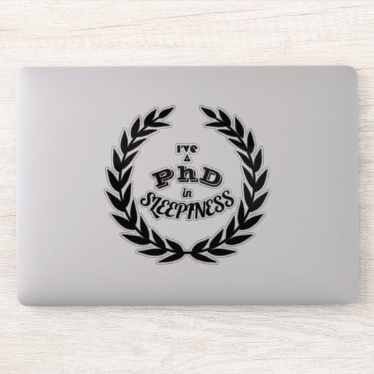 Ik heb een PhD in slaperigheid v1 Sticker (Computer)