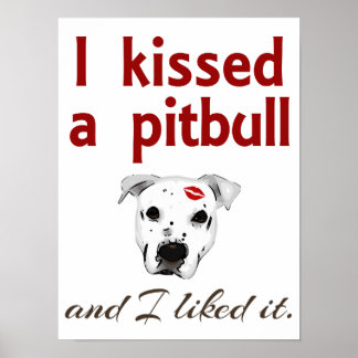 Ik heb een Pitbull gekust Poster