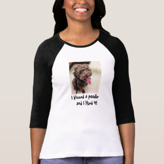 Ik heb een poodle gekust t-shirt