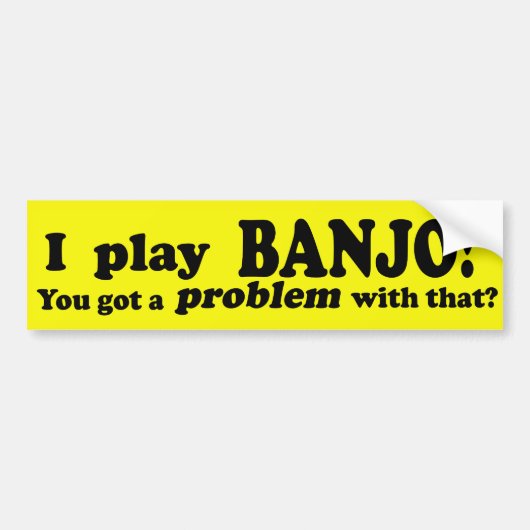 Ik heb een probleem met die Banjo. Bumpersticker (Voorkant)