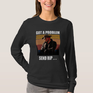 Ik heb een probleem met Rip verzenden, Rip verzend T-shirt