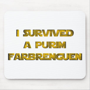 Ik heb een Purim Farbrenguen overleefd Muismat