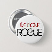 IK HEB EEN ROGUE GEDAAN RONDE BUTTON 5,7 CM (Voorkant /achterkant)