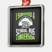Ik heb een schoolbusconversie overleefd metalen ornament (Links)