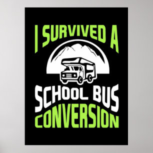 Ik heb een schoolbusconversie overleefd poster