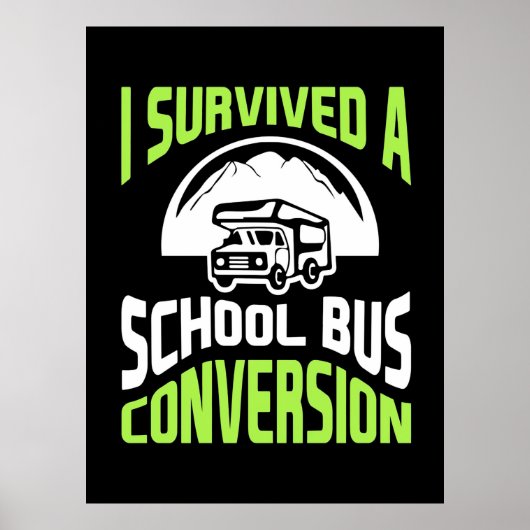 Ik heb een schoolbusconversie overleefd poster (Voorkant)