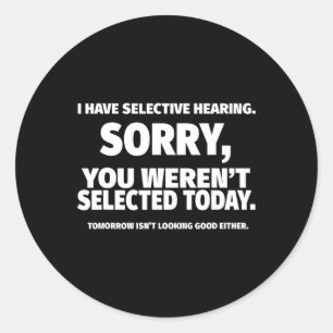 Ik heb een selectieve hoorzitting ronde sticker