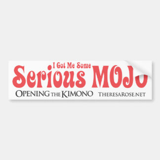 Ik heb een serieuze Mojo-Bumpersticker. Bumpersticker