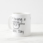 Ik heb een Sloth Day Koffiemok (Voorkant links)