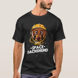 Ik heb een Space teckel Love-R nodig T-shirt