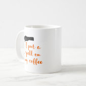 Ik heb een spreuk op mijn koffiegrappig gezet koffiemok (Voorkant links)