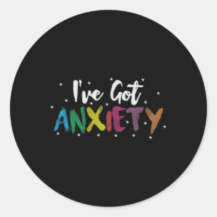 Ik heb een stressbewustzijn van angst ronde sticker