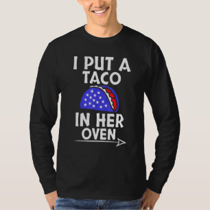 Ik heb een taco in die ovenzwangerschaps rekening  t-shirt