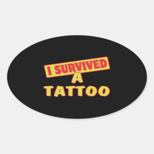 IK HEB EEN TATTOO OVERLEVEN OVALE STICKER