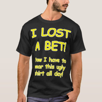 Ik heb een weddenschap verloren nu ik dit lelijke t-shirt