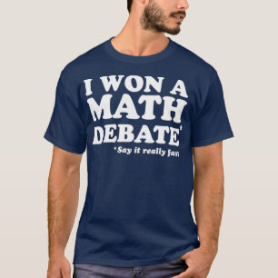 Ik heb een wiskunde gewonnen t-shirt