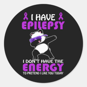 Ik heb epilepsie, doe niet alsof ik je graag epile ronde sticker
