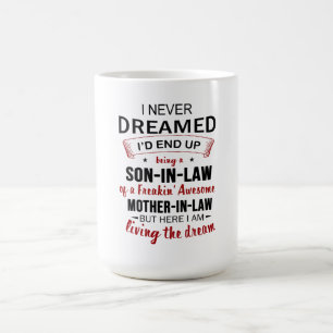 Ik heb er nooit van gedroomd dat ik 'Son-in-law Fr Koffiemok