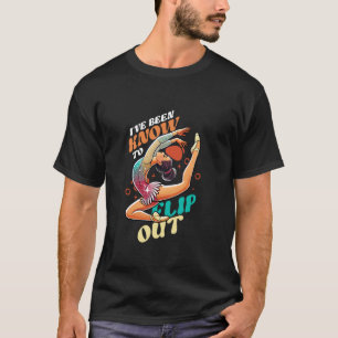 Ik Heb Ervaring Met Uitflippen Gym Acrobatiek Turn T-shirt