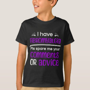 Ik heb fibromyalgie Bespaar me uw opmerkingen Awar T-shirt