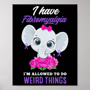 Ik heb fibromyalgie en mag rare fibromya doen poster