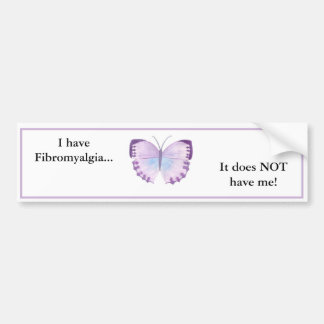 Ik heb fibromyalgie..  Het heeft me NIET! Bumpersticker