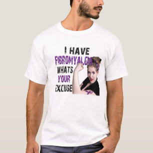 Ik heb fibromyalgie, wat is je excuus? t-shirt