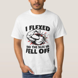 Ik heb gebogen en de Sleeves vielen uit - Funny Fi T-shirt