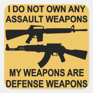 Ik heb geen Assault Weapons mijn wapens Vierkante Sticker