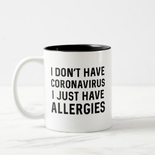 Ik heb geen Coronavirus, ik heb alleen allergieën Tweekleurige Koffiemok