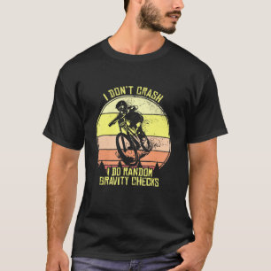 Ik heb geen crash mountainbike MTB Downhill Mounta T-shirt