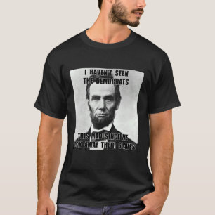 Ik heb geen Democraten gezien op 4 juli. T-shirt