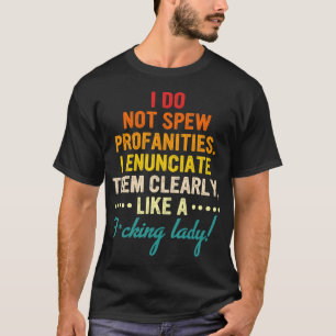 Ik heb geen duidelijke woorden over winstbejag. t-shirt
