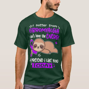 Ik heb geen energie van fibromyalgie t-shirt