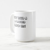 Ik heb geen goede advocaat nodig die ik heb opgevo koffiemok (Voorkant links)