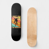 Ik heb geen Herfst dat ik gewoon breakdance ben Skateboard (Voorkant)