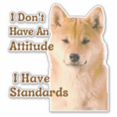 Ik heb geen houding die ik heb... sticker (Voorkant)