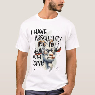 Ik heb geen idee geit t-shirt